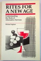 Stock image for Rites for a New Age : Understanding the Book of Alternative Services for sale by Better World Books
