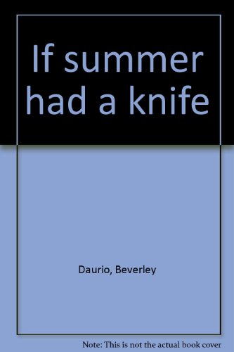 Beispielbild fr If Summer Had a Knife zum Verkauf von Samuel S Lin