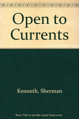 Stock image for Open to Currents for sale by Laurel Reed Books