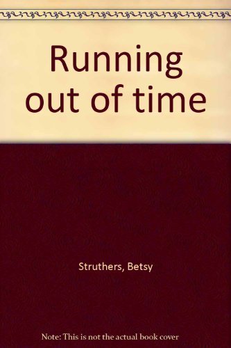 Beispielbild fr Running Out of Time zum Verkauf von Samuel S Lin
