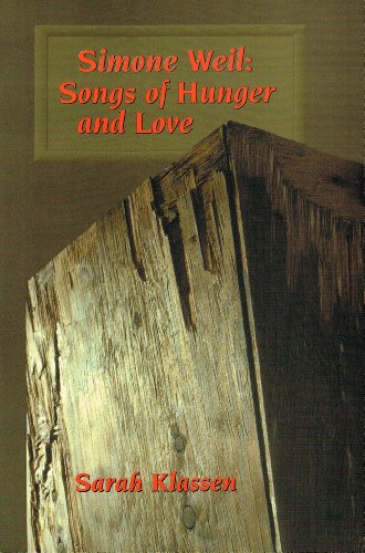 Beispielbild fr Simone Weil: Songs of Hunger and Love zum Verkauf von Russell Books