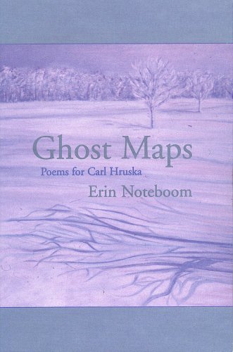 Stock image for Ghost Maps Poems for Carl Hruska for sale by Samuel S Lin