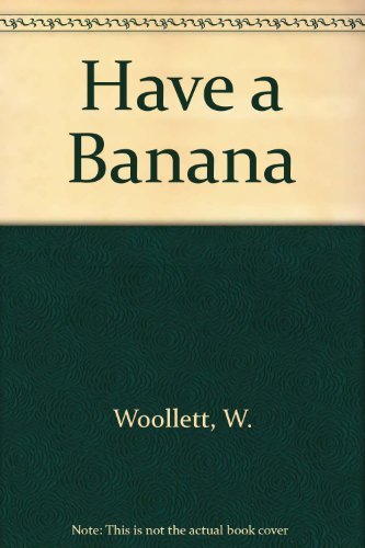 Stock image for Have a Banana for sale by Pulpfiction Books