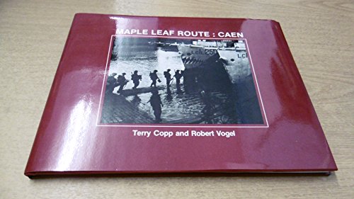 Maple Leaf Route: Falaise (9780919907010) by Terry Copp; Robert Vogel