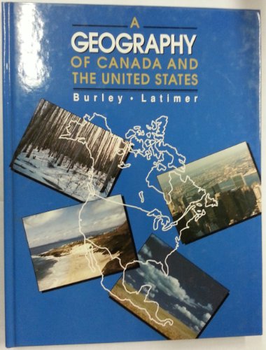 Geography of Canada and the United State (9780919913400) by Burley; Latimer