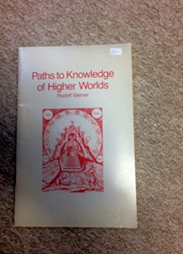 Stock image for Paths to Knowledge of Higher Worlds for sale by Green Ink Booksellers