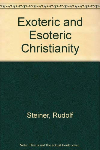 Stock image for Exoteric and Esoteric Christianity for sale by Michael Knight, Bookseller