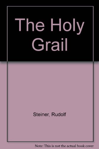 Holy Grail: From the Works of Rudolf Steiner (9780919924246) by Steiner, Rudolf