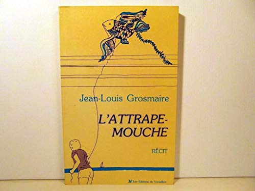 Beispielbild fr L'attrape-mouche: Recit (Collection Parole vivante) (French Edition) zum Verkauf von Librairie Th  la page