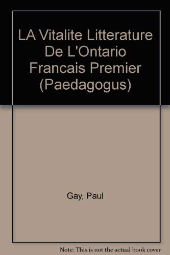 Beispielbild fr La vitalit littraire de l'Ontario franais: Premier panorama zum Verkauf von Book Dispensary