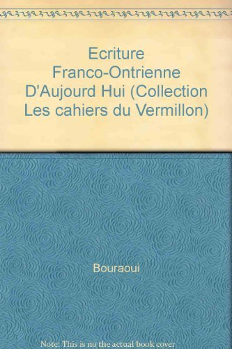 Beispielbild fr criture Franco-Ontarienne D'aujourd'hui zum Verkauf von Quickhatch Books
