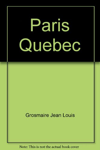 Beispielbild fr Paris Quebec zum Verkauf von Ammareal