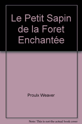 9780919925953: Le petit sapin de la fort enchante