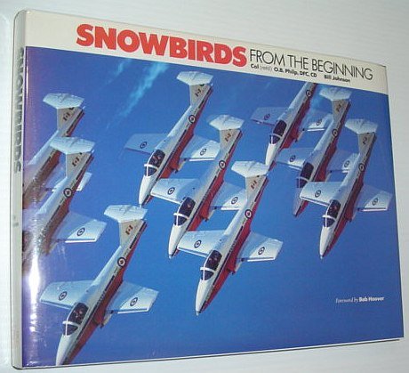 9780919931145: Snowbirds from the beginning [Hardcover] by Philp, O. B