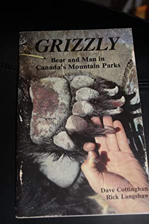 Stock image for Grizzly: Bear and Man in Canada's Mountain Parks for sale by HPB-Movies