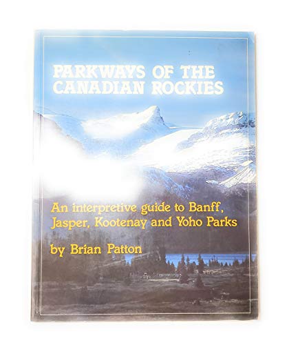 9780919934122: Parkways of the Canadian Rockies