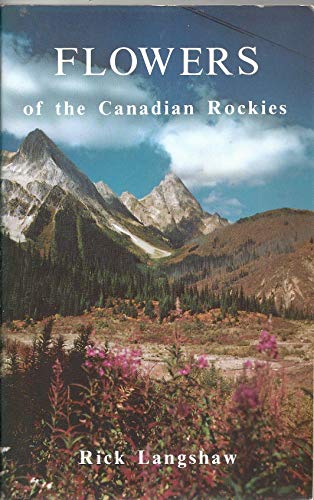 Imagen de archivo de Flowers of the Canadian Rockies a la venta por Better World Books: West