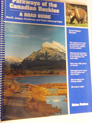 Stock image for Parkways of the Canadian Rockies : A Road Guide to Banff, Jasper, Kootenay and Yoho National Parks for sale by Better World Books: West