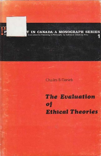 Beispielbild fr The evaluation of ethical theories (Philosophy in Canada) zum Verkauf von Robinson Street Books, IOBA