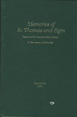 Stock image for Memories Of St. Thomas And Elgin Volume One for sale by Alexander Books (ABAC/ILAB)