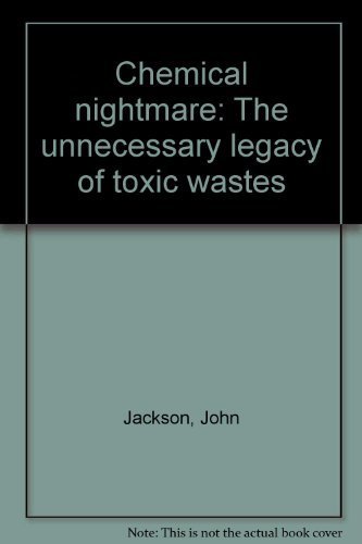 Stock image for Chemical Nightmare: The Unnecessary Legacy of Toxic Wastes for sale by Booked Experiences Bookstore