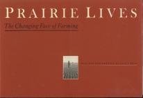 9780919946491: Prairie Lives: The Changing Face of Farming