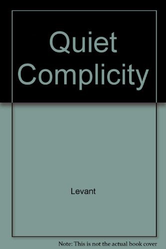 Quiet Complicity Canadian Involvement in the Vietnam War (9780919946736) by Levant, Victor