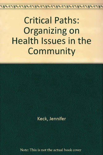 Beispielbild fr Critical Paths: Organizing on Health Issues in the Community zum Verkauf von A Good Read