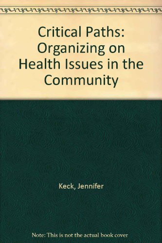 Stock image for Critical Paths: Organizing on Health Issues in the Community for sale by A Good Read