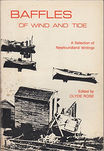 Baffles of Wind and Tide a Selection of Newfoundland Writings