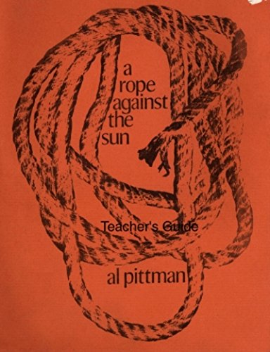 9780919948051: A Rope Against the Sun