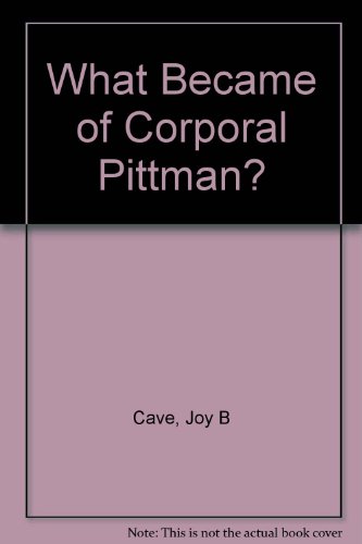 Stock image for What became of Corporal Pittman? for sale by Alplaus Books