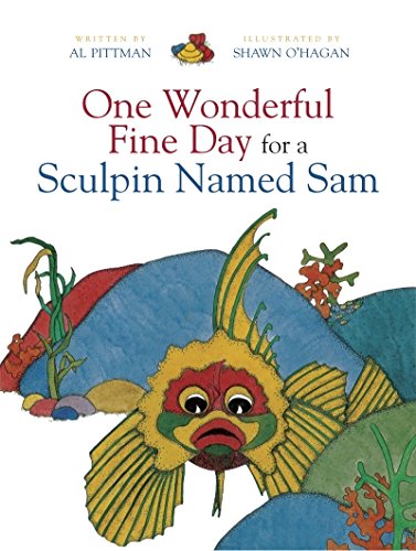 Imagen de archivo de One Wonderful Fine Day for a Sculpin Named Sam a la venta por Better World Books