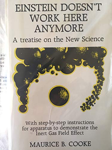 Beispielbild für Einstein Doesn't Work Here Anymore: A Treatise on the New Science zum Verkauf von Half Price Books Inc.