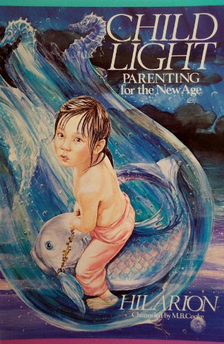 Beispielbild fr Child Light: Parenting for the New Age zum Verkauf von HPB-Emerald