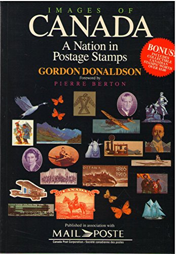Images of Canada: A Nation in Postage Stamps (9780919959576) by Donaldson, Gordon