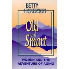 Imagen de archivo de Old and Smart: Women and Aging a la venta por Zoom Books Company