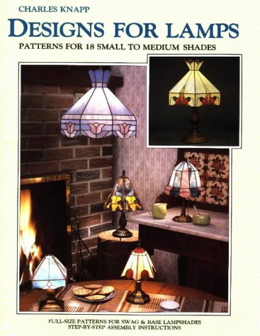 Imagen de archivo de Designs for Lamps - 18 Small to Medium Stained Glass Lampshades a la venta por SecondSale