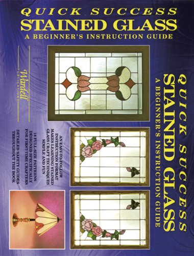 Imagen de archivo de Quick Success Stained Glass- Instruction a la venta por Once Upon A Time Books