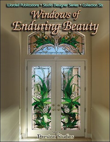 Stock image for Windows of Enduring Beauty - Stained Glass (Studio Designer Series) (Wardell Publications Studio Designer) for sale by Half Price Books Inc.