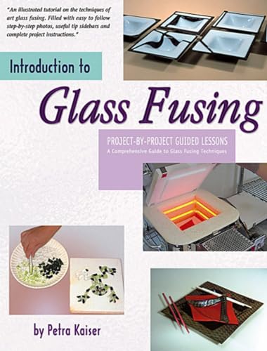 Imagen de archivo de Introduction to Glass Fusing: Project-By-Project Guided Lessons a la venta por WorldofBooks