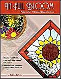 Stock image for In Full Bloom: Patterns for 19 Stained Glass Windows for sale by GF Books, Inc.