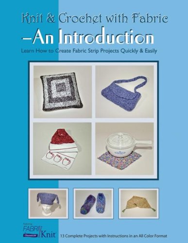 Stock image for Knit and Crochet with Fabric for sale by ThriftBooks-Atlanta