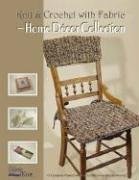 Beispielbild fr Knit & Crochet with Fabric - Home Decor Collection zum Verkauf von ThriftBooks-Dallas