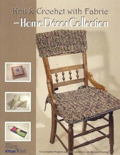 Stock image for Knit & Crochet with Fabric - Home Decor Collection for sale by ThriftBooks-Dallas