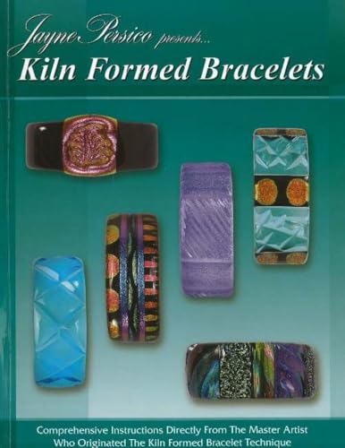 Stock image for Kiln Formed Bracelets - Introduction to Glass Formed Jewelry for sale by HPB Inc.