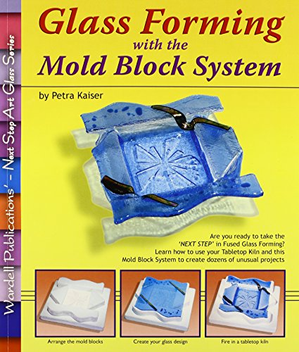 Imagen de archivo de Glass Forming With the Mold Block System a la venta por GF Books, Inc.