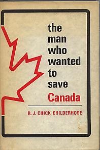 Stock image for Man Who Wanted to Save Canada for sale by Better World Books