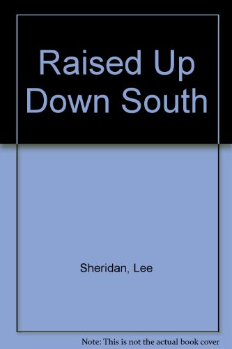 Stock image for Raised Up Down South for sale by ThriftBooks-Atlanta