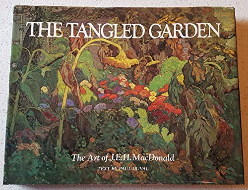 Imagen de archivo de The Tangled Garden: The Art of J.E.H. MacDonald a la venta por ThriftBooks-Atlanta